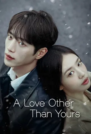 A Love Other Than Yours 2026 Season 01 - English Audio WEB-DL | Hindi Full Movie [EP – 07 Added]