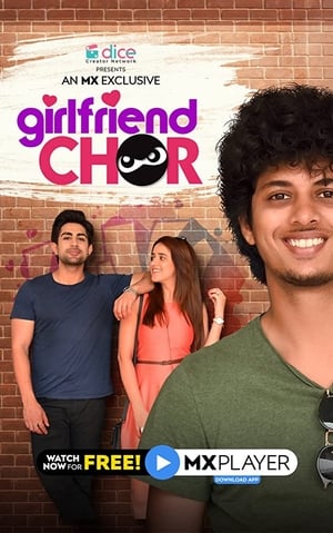 Girlfriend Chor 2020 Season 1 All Episodes HDRip [Complete] | Hindi Full Movie